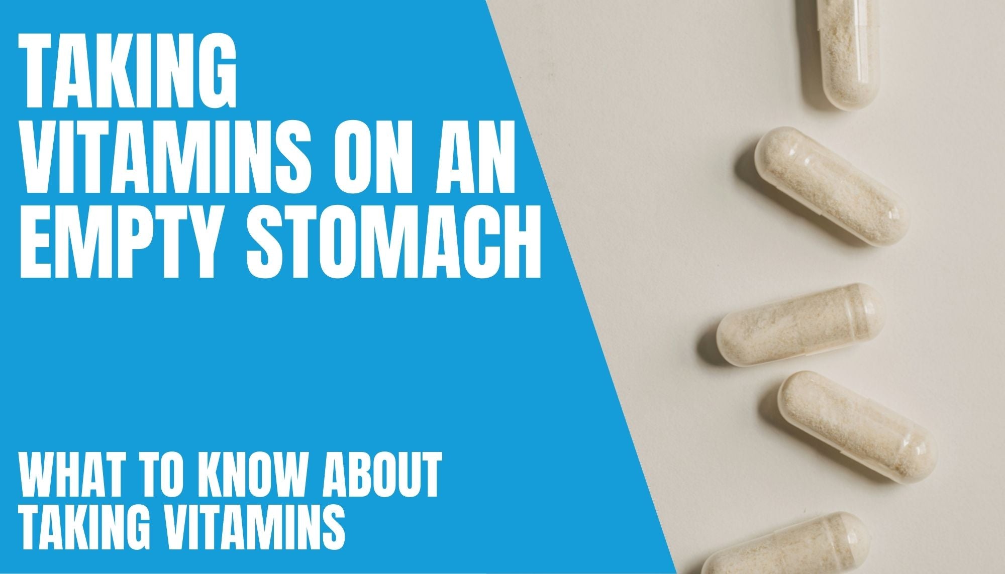 Should You Take Vitamins on an Empty Stomach?