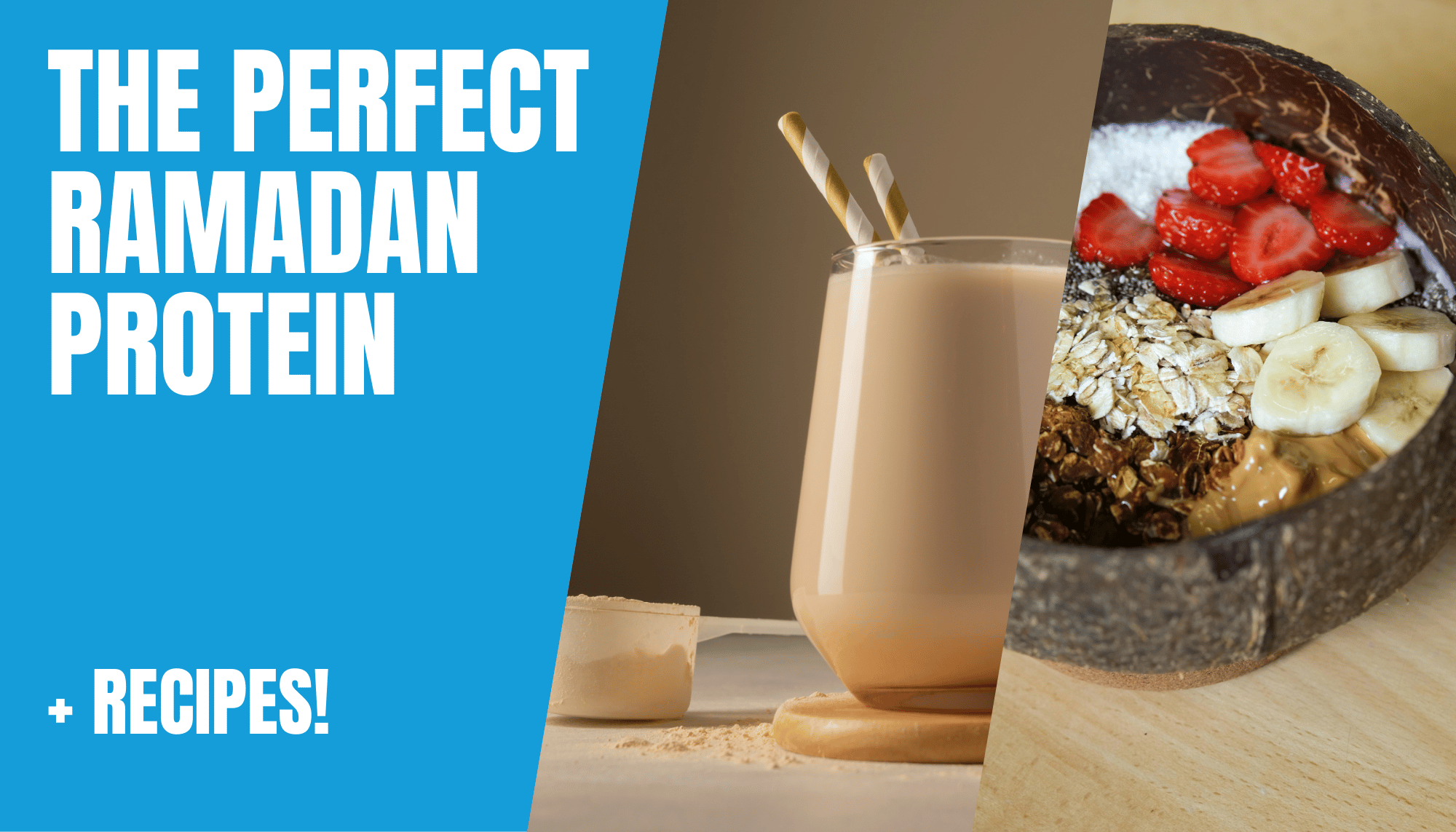 The Perfect Ramadan Protein